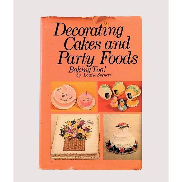Decorating Cakes and Party Foods Cookbook Louise Spencer Vintage 1969 HBDJ BCE - Picture 1 of 7